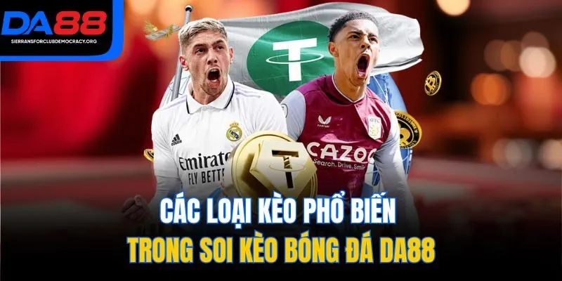 Các loại kèo phổ biến trong soi kèo bóng đá DA88