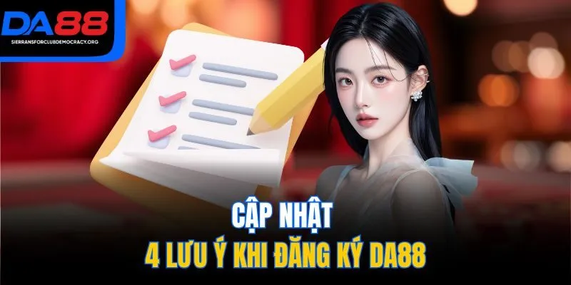 Cập nhật 4 lưu ý khi đăng ký DA88