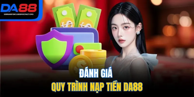 Đánh giá quy trình nạp tiền DA88