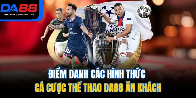 Điểm danh các hình thức cá cược thể thao DA88 ăn khách