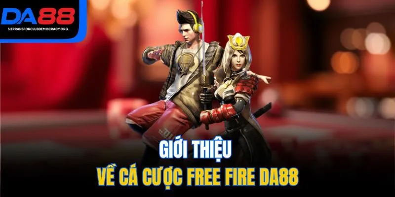 Giới thiệu về cá cược Free Fire DA88