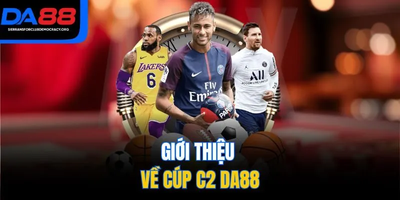 Giới thiệu về cúp C2 DA88
