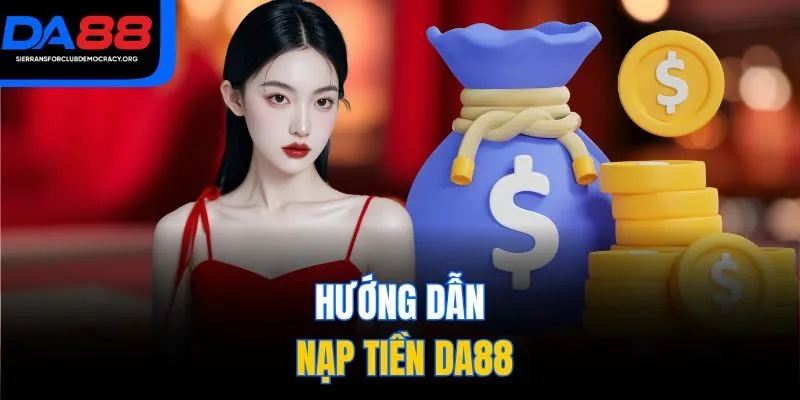 Hướng dẫn nạp tiền DA88