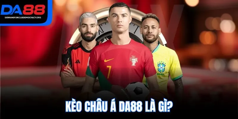 Kèo châu Á DA88 là gì?