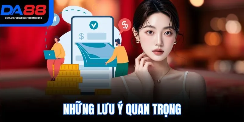 Những lưu ý quan trọng