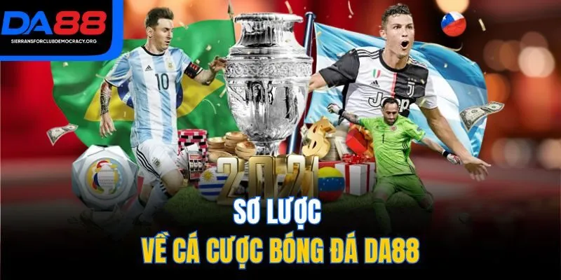 Sơ lược về cá cược bóng đá DA88