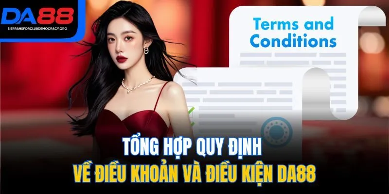 Tổng hợp quy định về điều khoản và điều kiện DA88