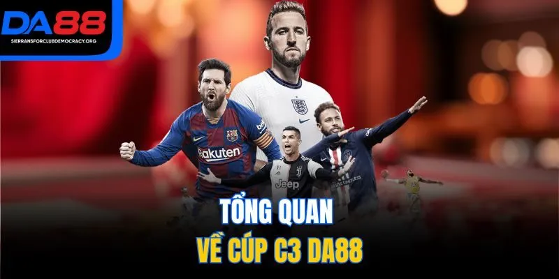 Tổng quan về cúp C3 DA88